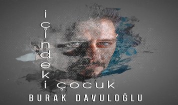 Burak Davuloğlu - İçindeki Çocuk