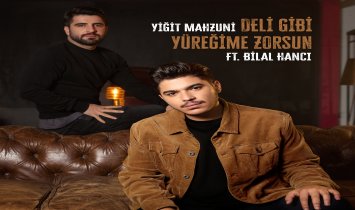 Yiğit Mahzuni ft. Bilal Hancı - Deli Gibi Yüreğime Zorsun 