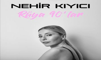 Nehir Kıyıcı - Rüya 90lar